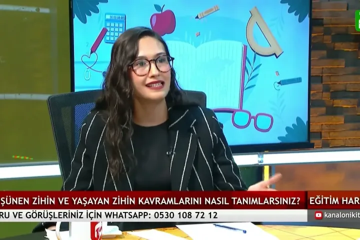 Eğitimde Düşünen Zihin ve Yaşayan Zihin – Kanal 12 Eğitim Haritası, Aslıhan Güven